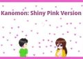 Kanomon Shiny Pink Version v10 tochelotu Free Download