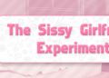 The Sissy Girlfriend Experiment 0810 jammyejones Free Download