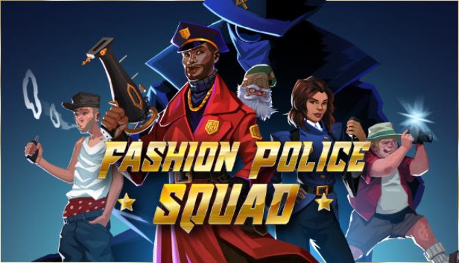 Fashion Police Squad Free Download