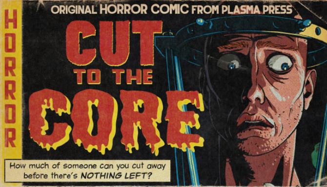 Cut to the Core Free Download