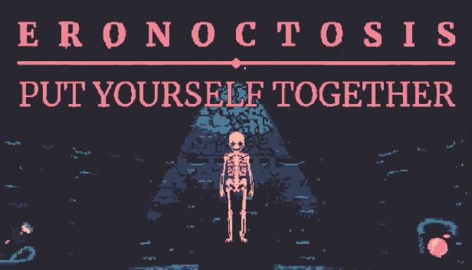Eronoctosis Put Yourself Together Free Download