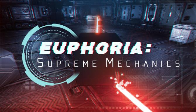 Euphoria Supreme Mechanics Free Download
