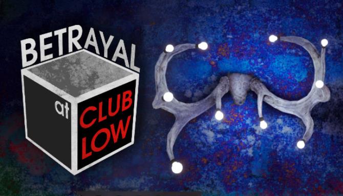 Betrayal At Club Low Free Download
