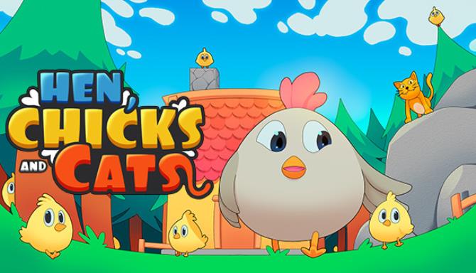 HEN CHICKS AND CATS Free Download