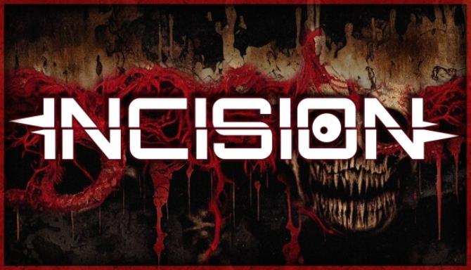 INCISION Free Download 1