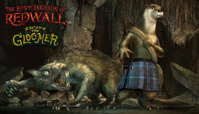 The Lost Legends of Redwall Escape the Gloomer Free Download