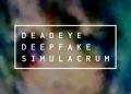 Deadeye Deepfake Simulacrum Free Download
