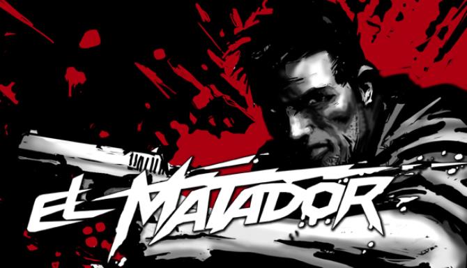 El Matador Free Download