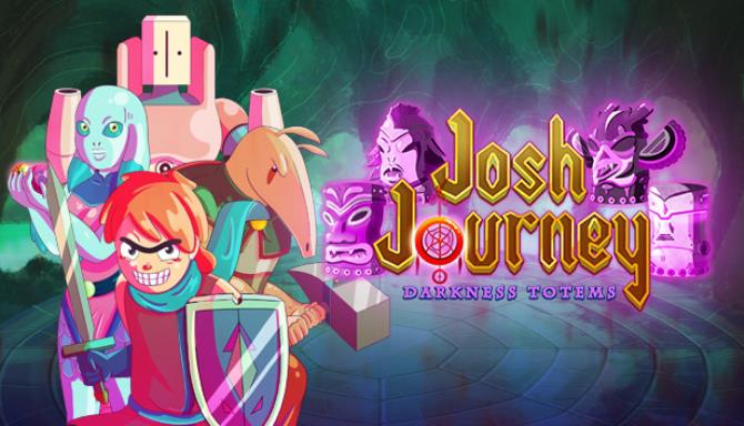 Josh Journey Darkness Totems Free Download