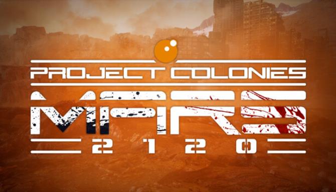 Project Colonies MARS 2120 Free Download