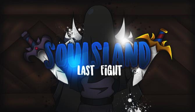 Soulsland Last Fight Free Download
