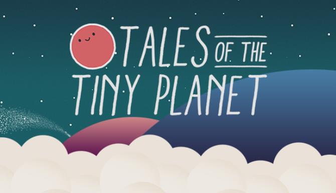 Tales of the Tiny Planet Free Download