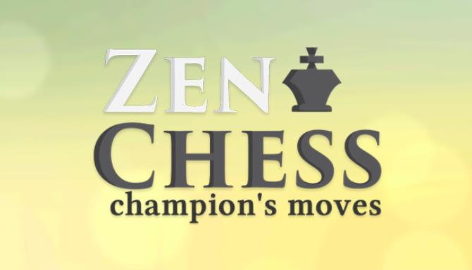 Zen Chess Champions Moves Free Download