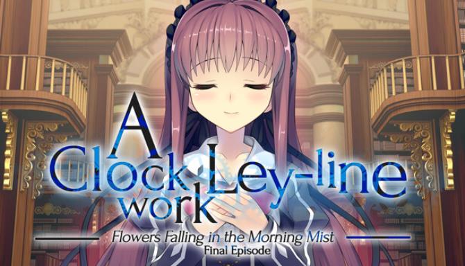 A Clockwork LeyLine Flowers Falling in the Morning Mist Free Download