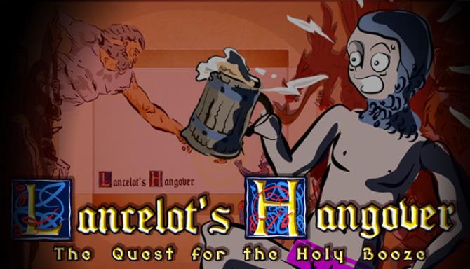 Lancelots Hangover The Quest for the Holy Booze Free Download