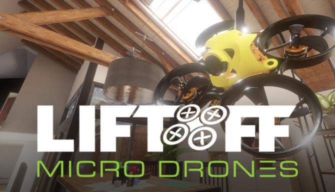 Liftoff Micro Drones Free Download