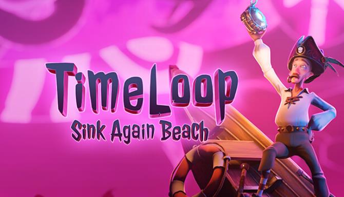 Timeloop Sink Again Beach Free Download