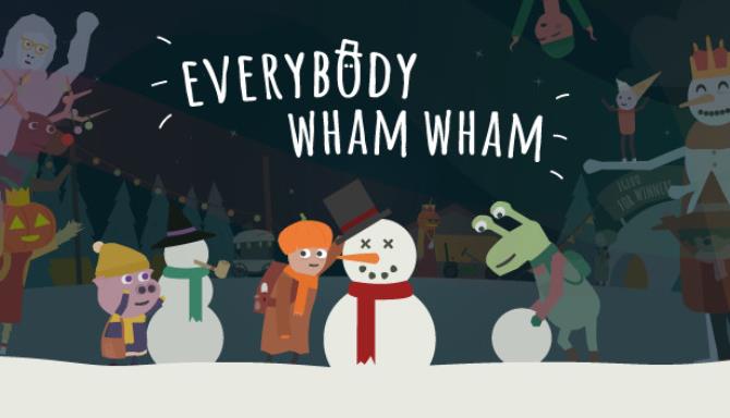 Everybody Wham Wham Free Download