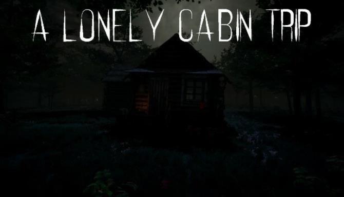 A Lonely Cabin Trip Free Download