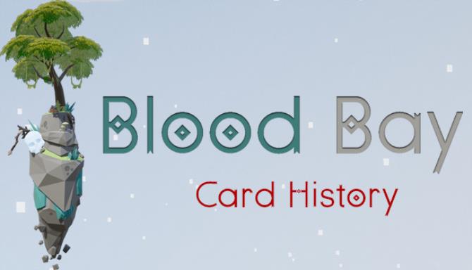Blood Bay Card History Free Download