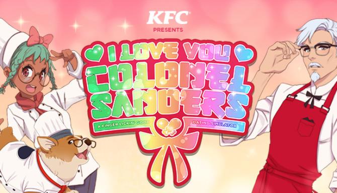 I Love You Colonel Sanders A Finger Lickin Good Dating Simulator Free Download