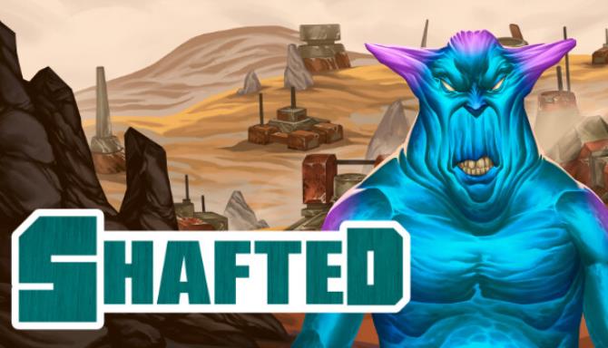 SHAFTED Free Download