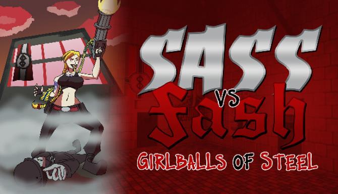 Sass VS Fash Girlballs of Steel Free Download