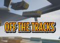 Off The Tracks Free Download