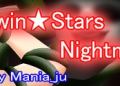 Twin ★ Stars Nightmare 100 Mania Ju Free Download