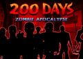 200 DAYS Zombie Apocalypse Free Download
