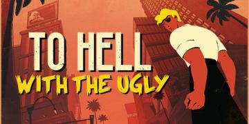 To Hell With The Ugly Free Download