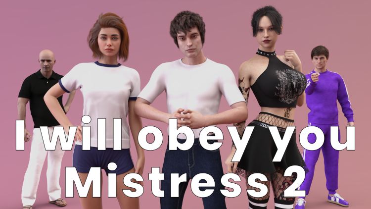 I will obey you, Mistress 2 [Day 1 3 v1.0] [I