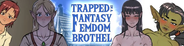 Trapped in a Fantasy Femdom Brothel [v00.01.04a] [Jonnymelabo] Free Download
