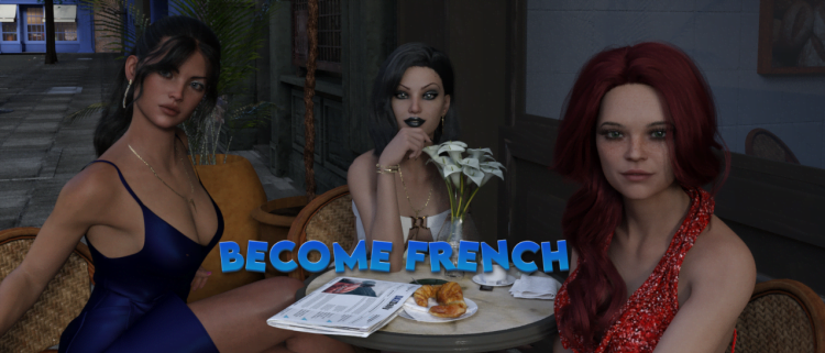 Become French [v0.1 Beta] [TheFrenchBaguette] Free Download